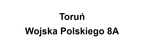 Toruń Wojska Polskiego 8A