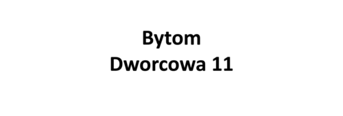 Bytom, Dworcowa 11