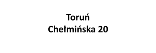 Toruń Chełmińska 20