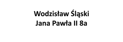 Wodzisław Śląski, Jana Pawła II 8a